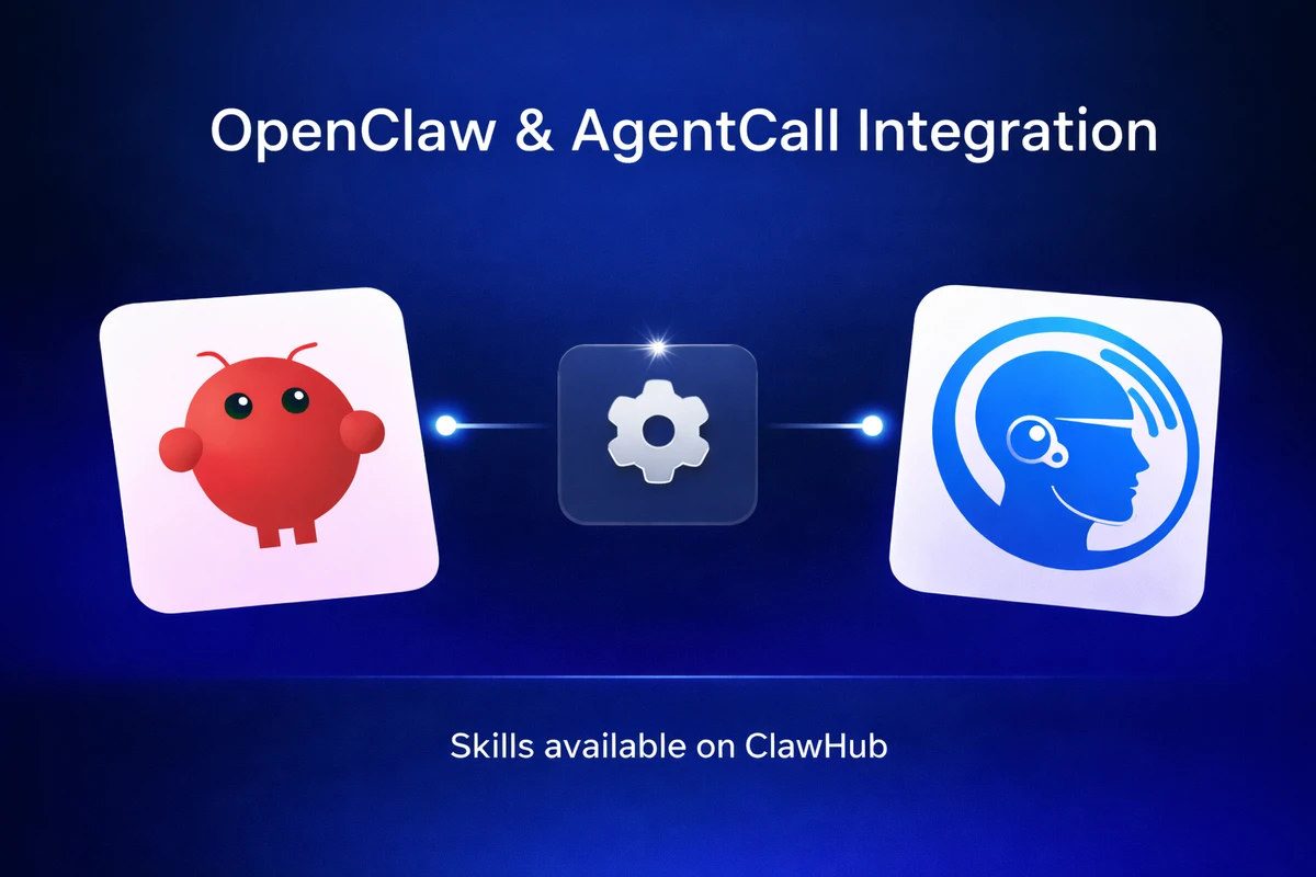 OpenClaw & AgentCall Integration — Skills available on ClawHub